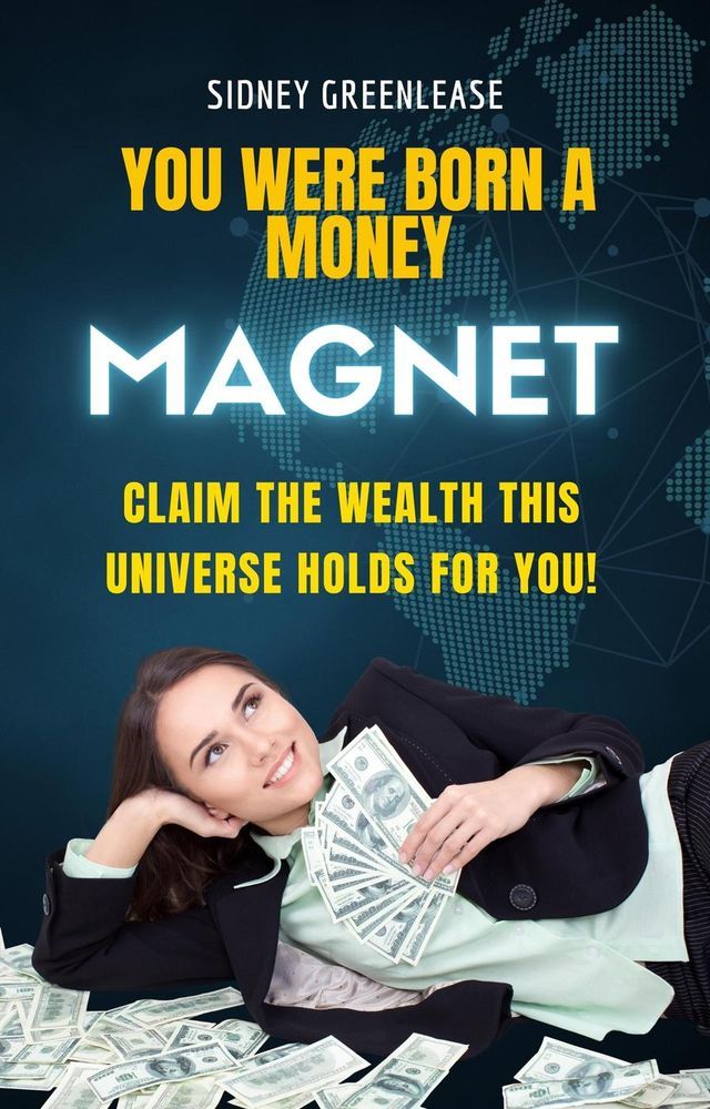  You Were Born A Money Magnet(Kobo/電子書)