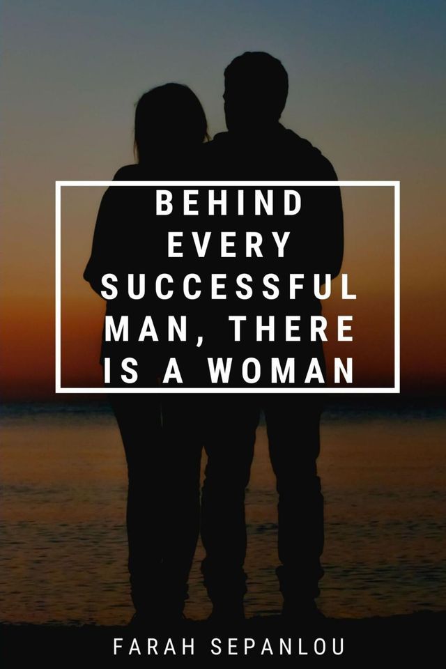  Behind Every Successful Man, There Is A Woman(Kobo/電子書)