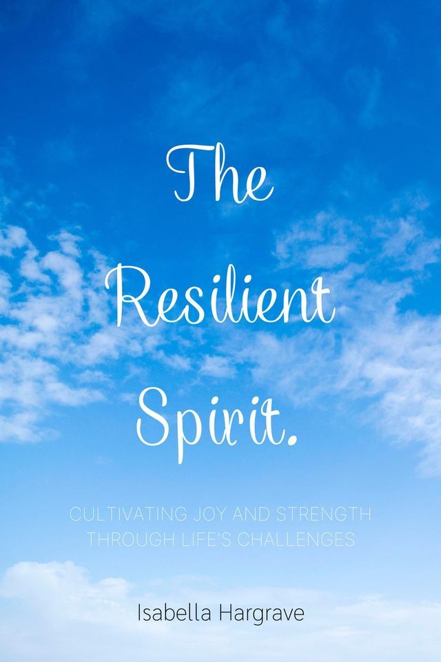  The Resilient Spirit(Kobo/電子書)