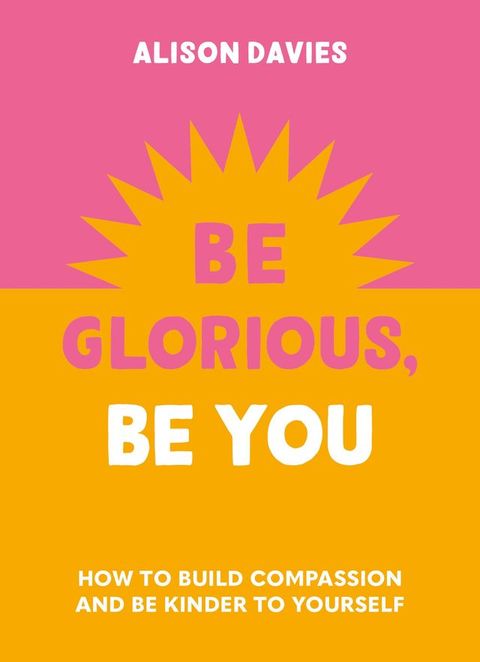 Be Glorious, Be You(Kobo/電子書)