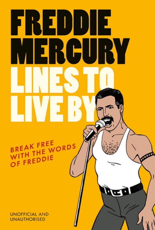  Freddie Mercury Lines to Live By(Kobo/電子書)