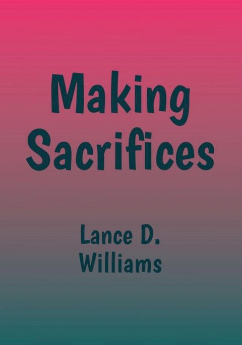 Making Sacrifices(Kobo/電子書)