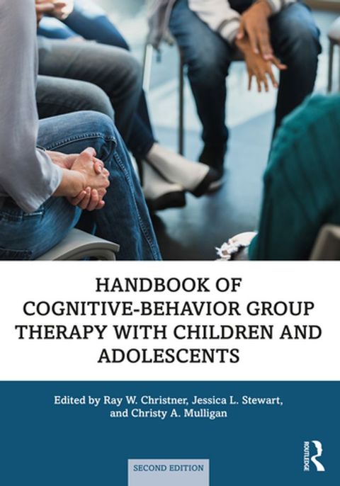 Handbook of Cognitive-Behavior Group Therapy with Children and Adolescents(Kobo/電子書)