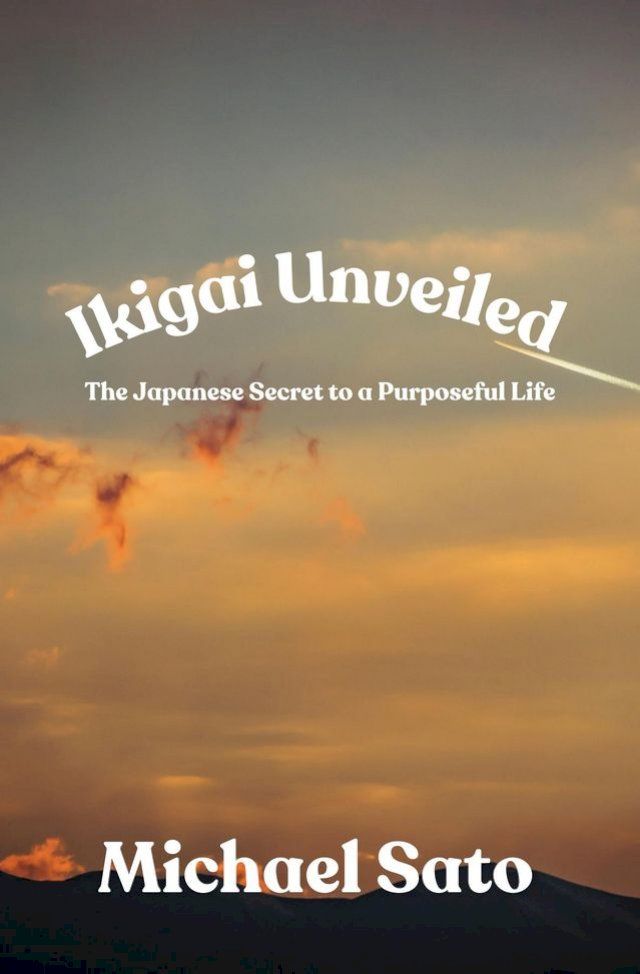  Ikigai Unveiled(Kobo/電子書)