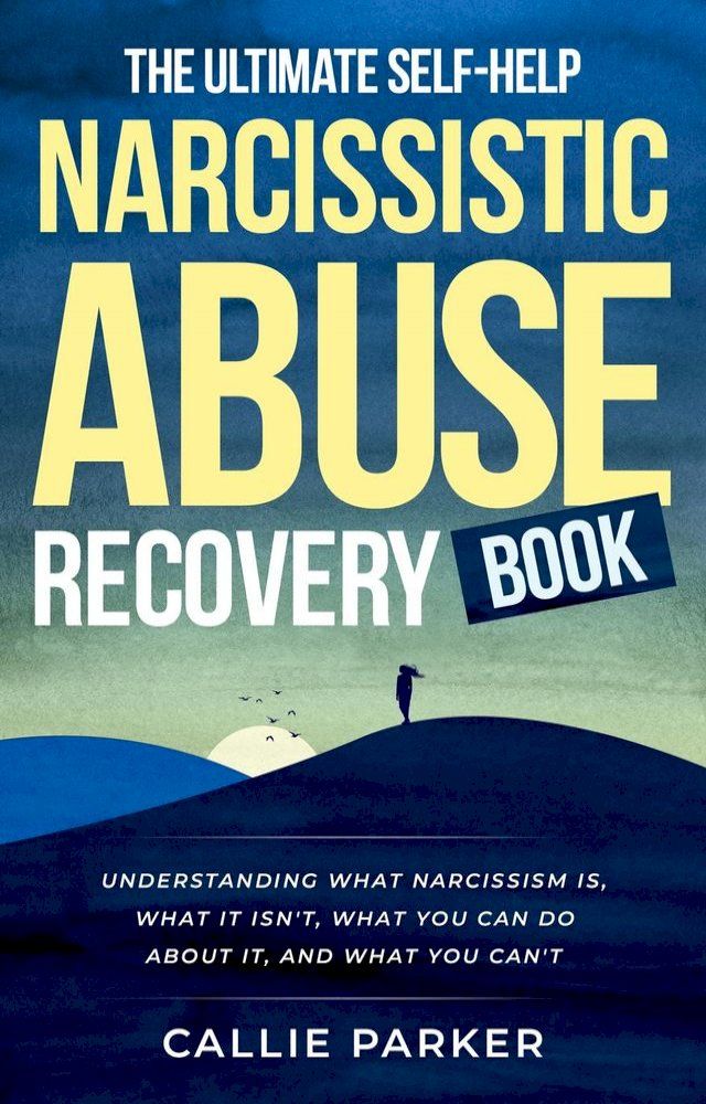  The Ultimate Self-Help Narcissistic Abuse Recovery Book(Kobo/電子書)