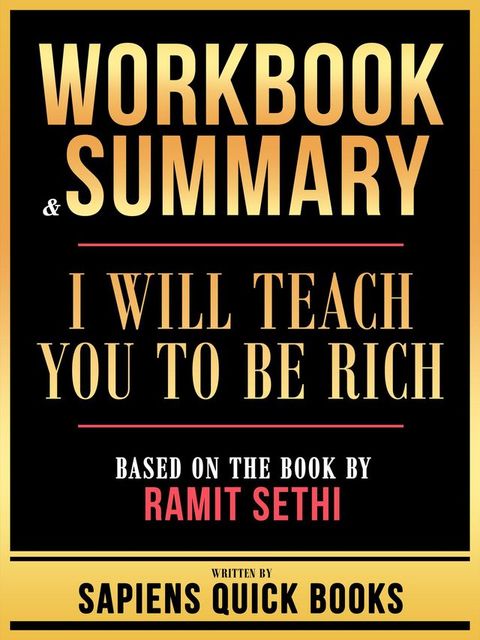 Workbook & Summary - I Will Teach You To Be Rich - Based On The Book By Ramit Sethi(Kobo/電子書)