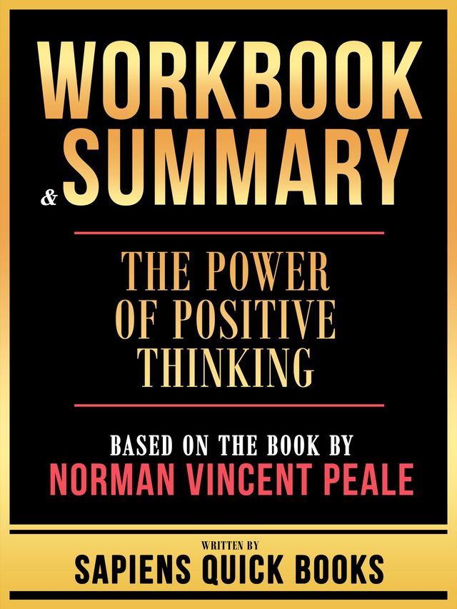  Workbook & Summary - The Power Of Positive Thinking - Based On The Book By Norman Vincent Peale(Kobo/電子書)