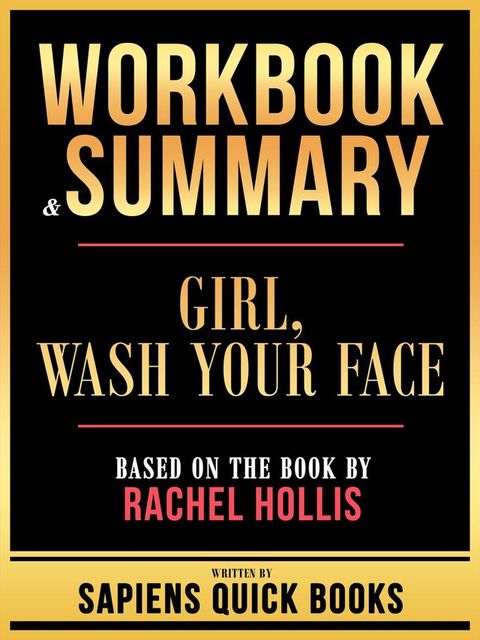 Workbook & Summary - Girl, Wash Your Face - Based On The Book By Rachel Hollis(Kobo/電子書)