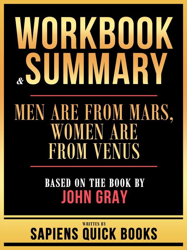  Workbook & Summary - Men Are From Mars, Women Are From Venus - Based On The Book By John Gray(Kobo/電子書)