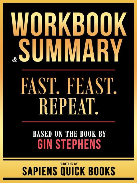 Workbook & Summary - Fast. Feast. Repeat. - Based On The Book By Gin Stephens(Kobo/電子書)