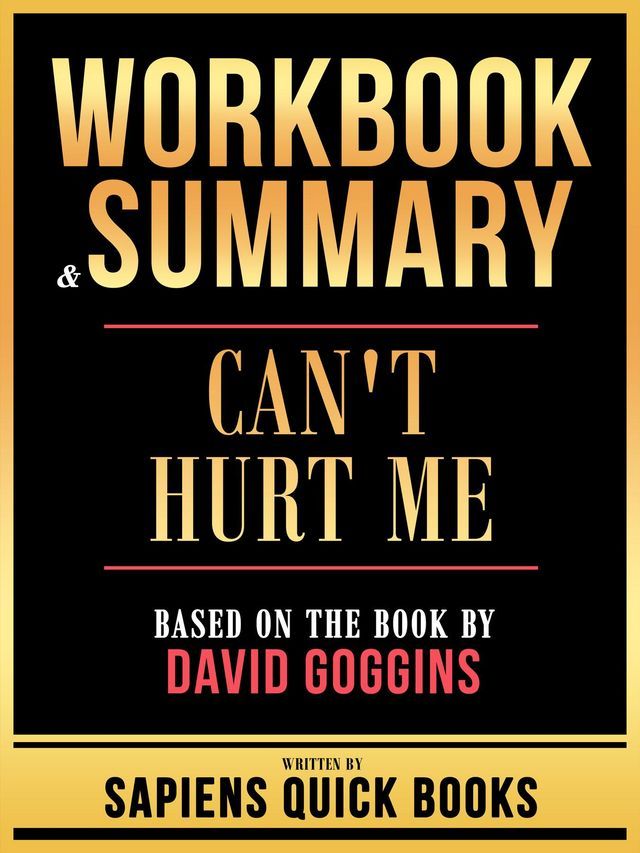  Workbook & Summary - Can't Hurt Me - Based On The Book By David Goggins(Kobo/電子書)