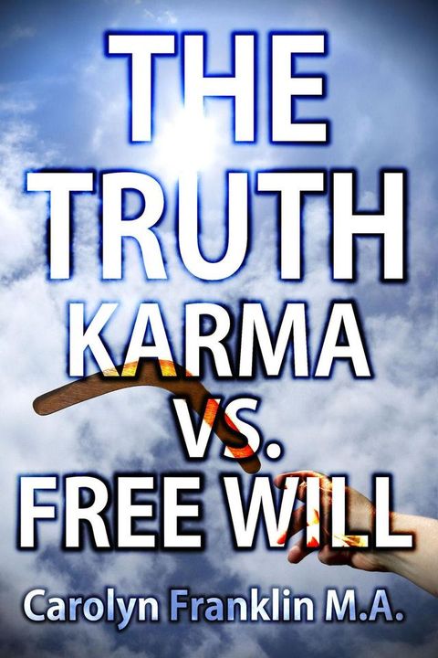 The Truth: Karma vs Free Will(Kobo/電子書)