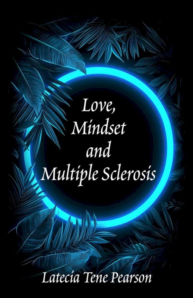  Love, Mindset and Multiple Sclerosis(Kobo/電子書)