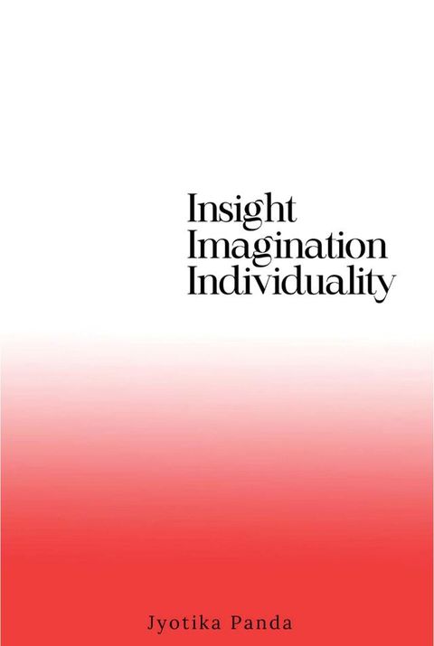 Insight Imagination Individuality(Kobo/電子書)