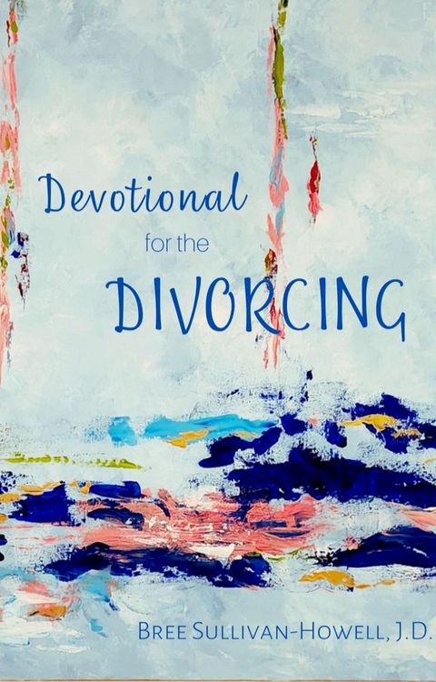 Devotional for the Divorcing(Kobo/電子書)