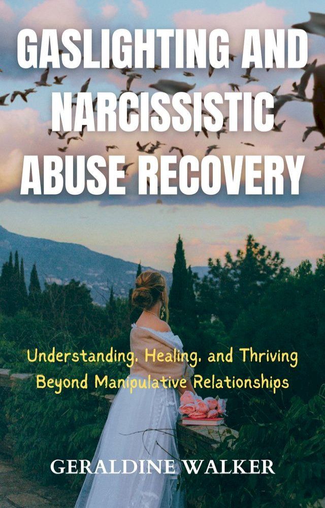  Gaslighting and Narcissist Abuse Recovery(Kobo/電子書)