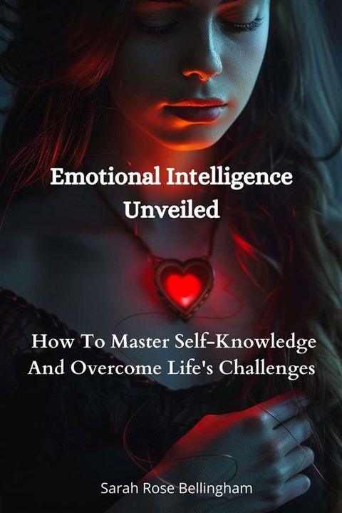 Emotional Intelligence Unveiled(Kobo/電子書)