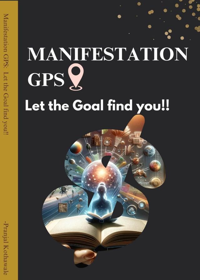  Manifestation GPS: Let the Goal Find you...!!!(Kobo/電子書)