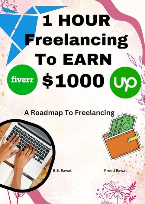 1 Hour Freelancing To Earn $1000(Kobo/電子書)