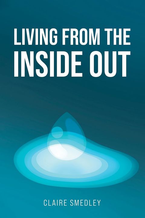 Living from the Inside Out(Kobo/電子書)