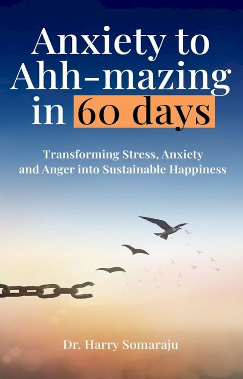 Anxiety to Ahh-mazing in 60 Days(Kobo/電子書)