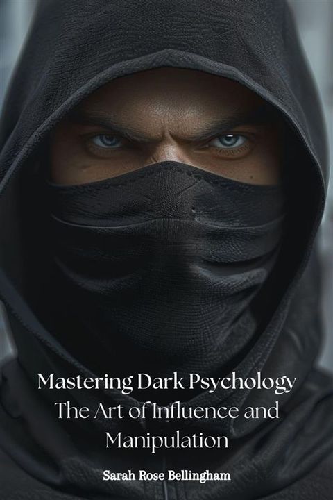 Mastering Dark Psychology(Kobo/電子書)