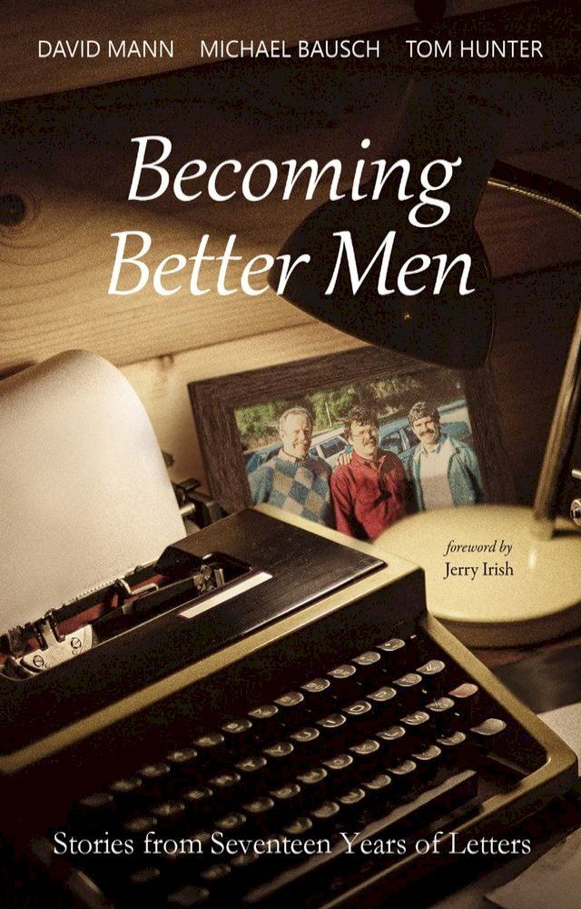  Becoming Better Men(Kobo/電子書)