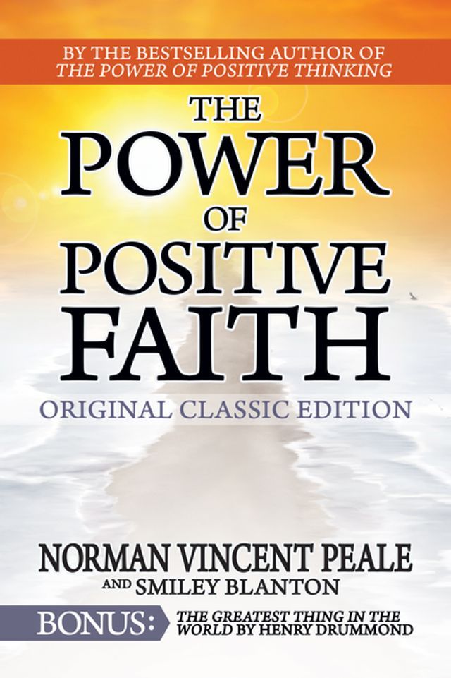  The Power of Positive Faith Bonus Book The Greatest Thing In The World(Kobo/電子書)