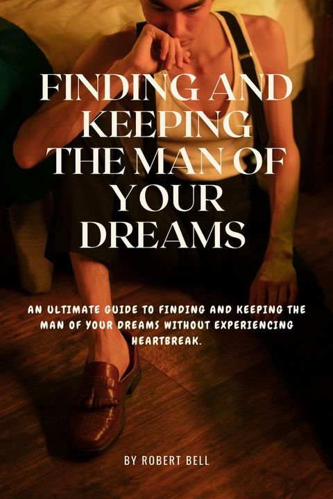 Finding and Keeping the Man of your Dreams(Kobo/電子書)