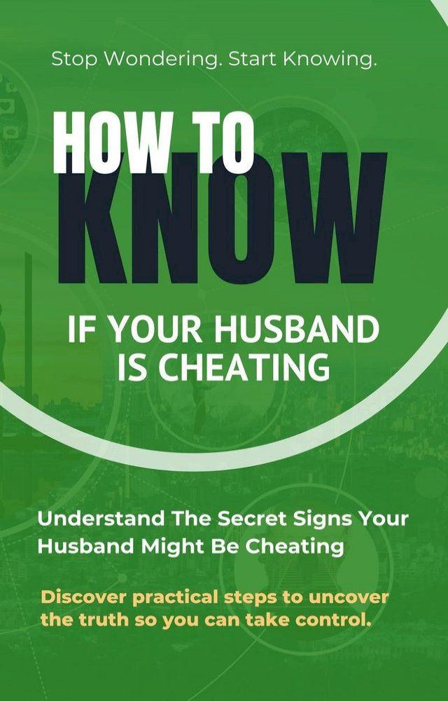  HOW TO KNOW: If Your Husband Is Cheating(Kobo/電子書)