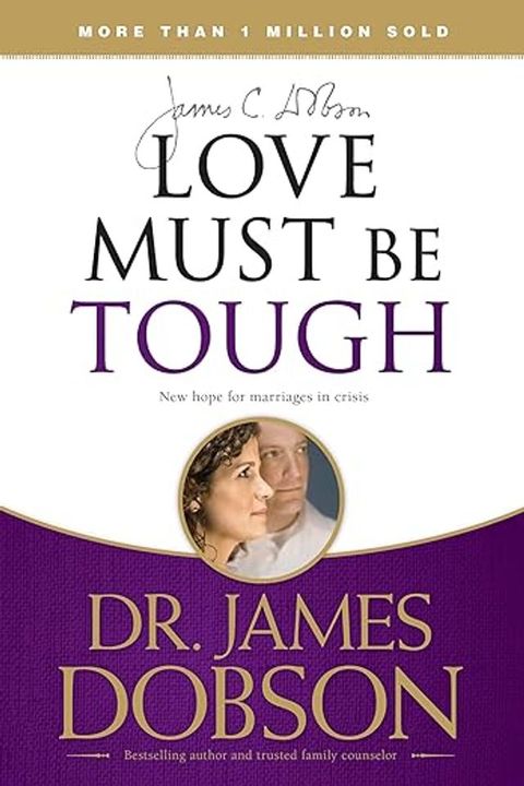 Love Must Be Tough: New Hope for Marriages in Crisis(Kobo/電子書)