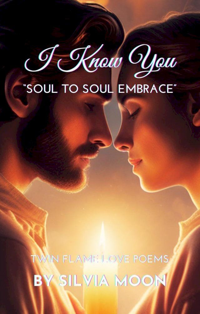  I Know You: Soul to Soul Intimacy(Kobo/電子書)