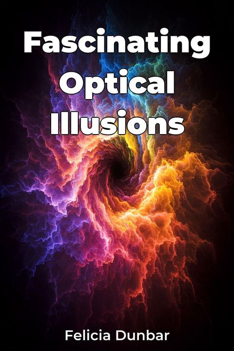 Fascinating Optical Illusions(Kobo/電子書)