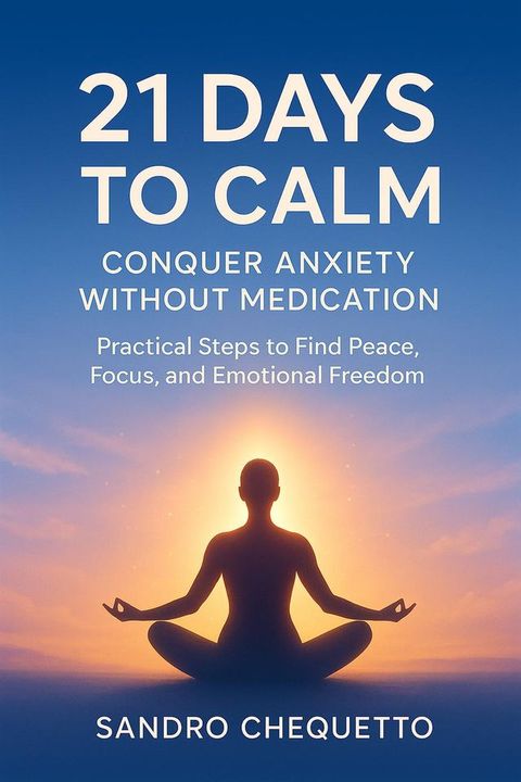 21 Days to Calm Conquer Anxiety Without Medication