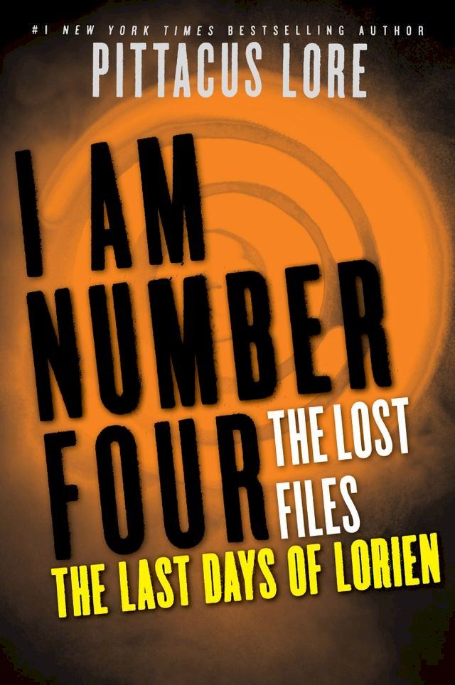  I Am Number Four: The Lost Files: The Last Days of Lorien(Kobo/電子書)