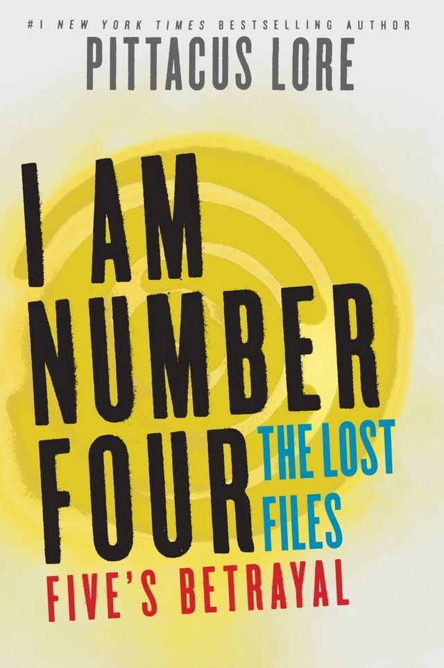  I Am Number Four: The Lost Files: Five's Betrayal(Kobo/電子書)