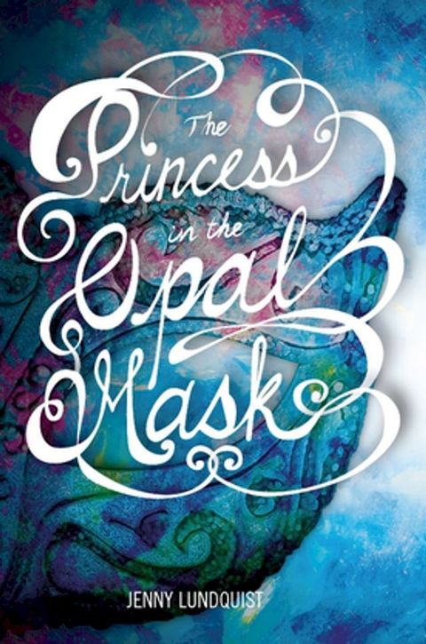 The Princess in the Opal Mask(Kobo/電子書)