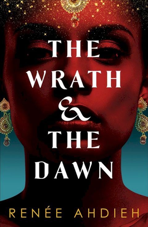 The Wrath and the Dawn(Kobo/電子書)