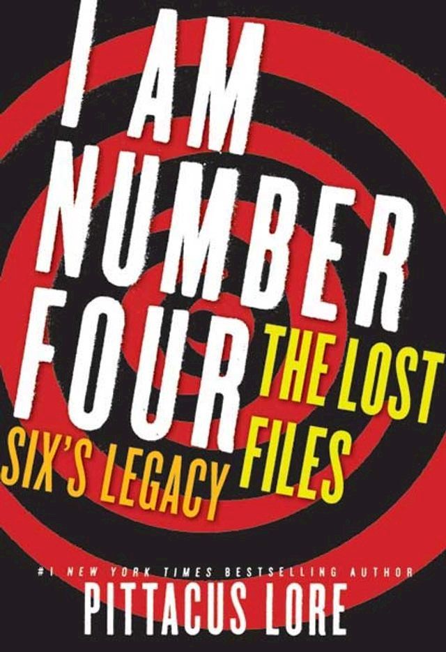  I Am Number Four: The Lost Files: Six's Legacy(Kobo/電子書)