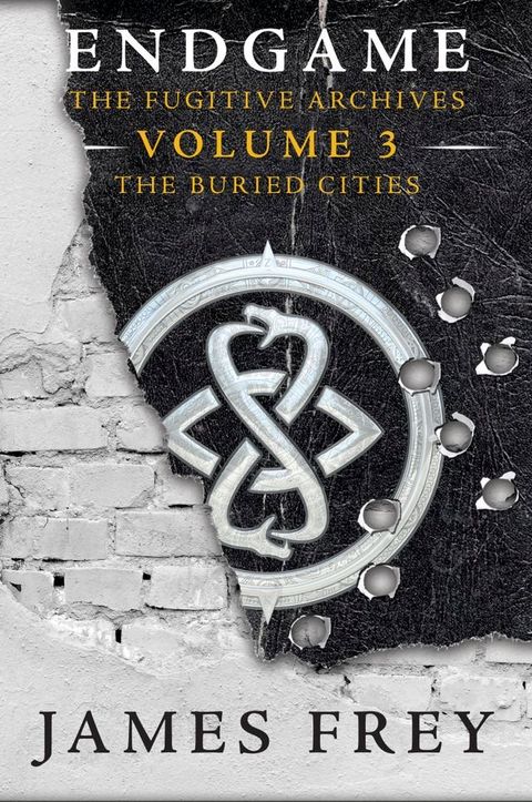 Endgame: The Fugitive Archives Volume 3: The Buried Cities(Kobo/電子書)