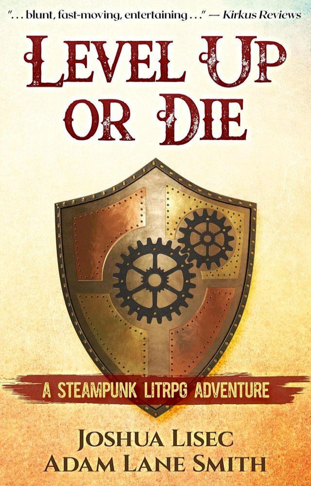  Level Up or Die: A LitRPG Steampunk Adventure(Kobo/電子書)