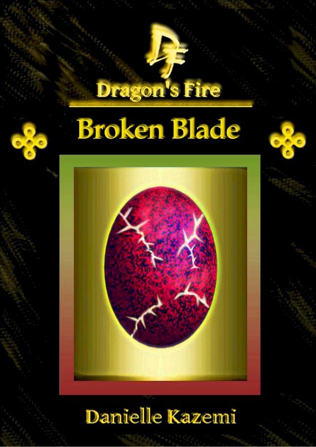  Broken Blade (#15) (Dragon's Fire)(Kobo/電子書)