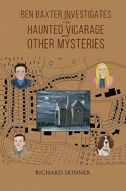 Ben Baxter Investigates the Haunted Vicarage and Other Mysteries(Kobo/電子書)