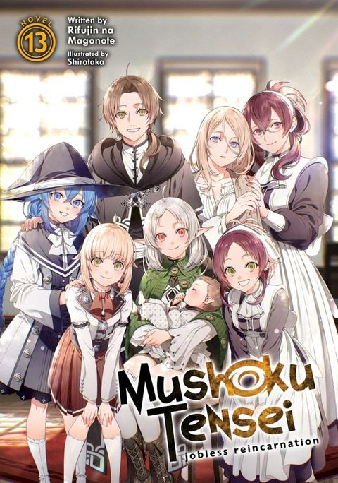 Mushoku Tensei: Jobless Reincarnation (Light Novel) Vol. 13(Kobo/電子書)