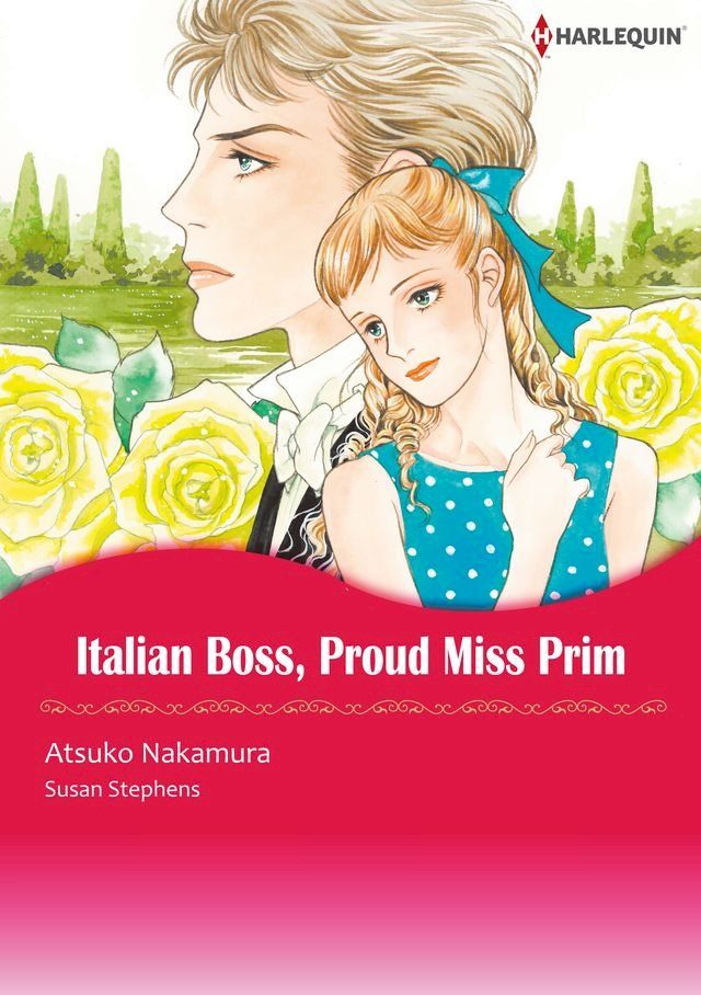  ITALIAN BOSS, PROUD MISS PRIM (Harlequin Comics)(Kobo/電子書)