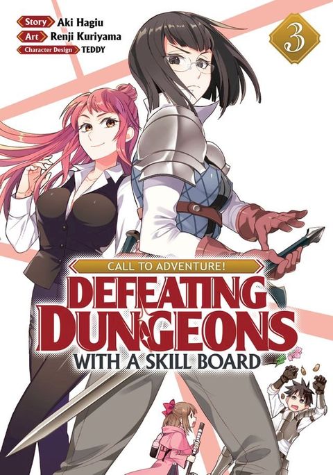 CALL TO ADVENTURE! Defeating Dungeons with a Skill Board (Manga) Vol. 3(Kobo/電子書)