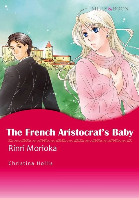 The French Aristocrat's Baby (Mills & Boon Comics)(Kobo/電子書)