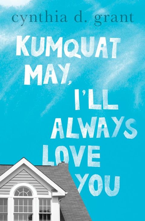 Kumquat May, I'll Always Love You(Kobo/電子書)