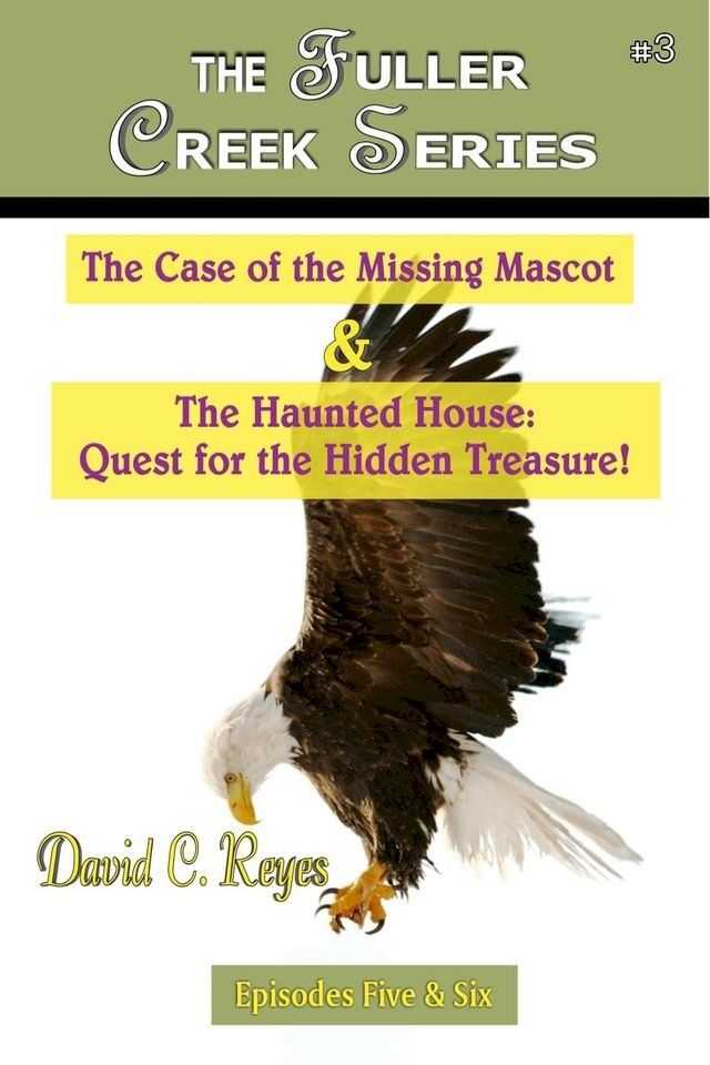  The Case of the Missing Mascot & The Haunted House: Quest for the Hidden Treasure!(Kobo/電子書)