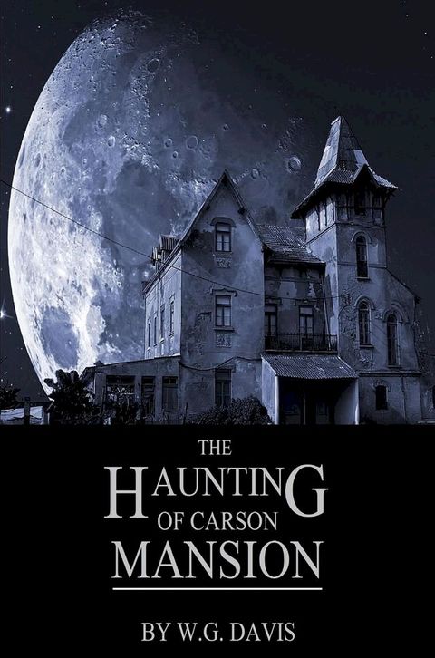 The Haunting of Carson Mansion(Kobo/電子書)